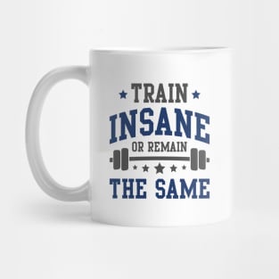 Train Insane Mug